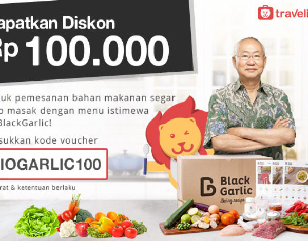 Diskon Spesial Bagi Pelanggan Travelio.com Dari BlackGarlic