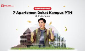 Rekomendasi Apartemen Dekat 7 Kampus PTN di Indonesia