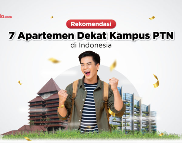 Rekomendasi Apartemen Dekat 7 Kampus PTN di Indonesia