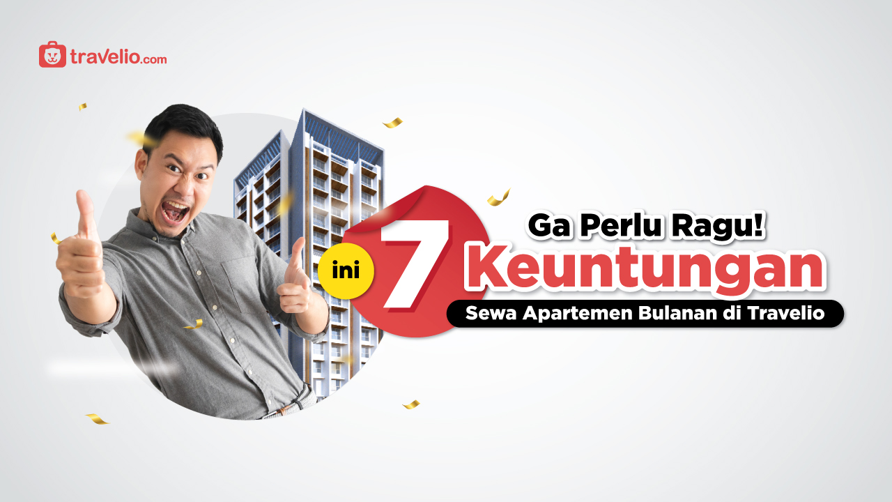 Mau Sewa Apartemen Bulanan Tapi Masih Ragu? Simak 7 Kelebihan Sewa