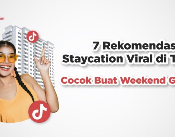 7 Tempat Staycation Viral di TikTok, Cocok Buat Weekend Getaway!