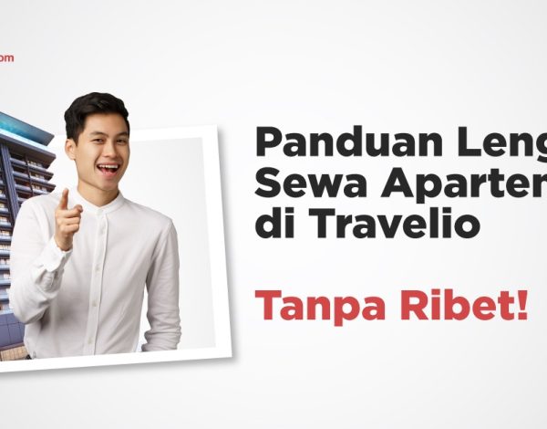 Panduan Lengkap Sewa Apartemen di Travelio Tanpa Ribet!