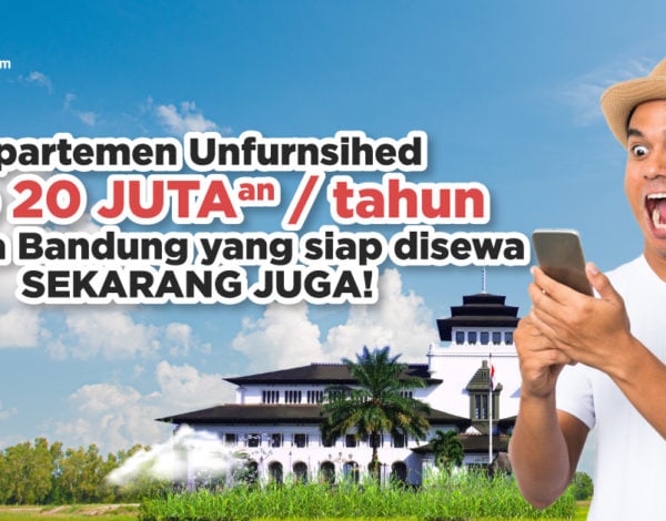 20 Juta Bisa Buat Apa? Bisa Sewa Apartemen Unfurnished di Bandung 1 Tahun