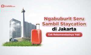 Ngabuburit Seru Sambil Staycation di Jakarta, Cek Rekomendasinya Yuk!