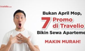 Bukan April Mop, Sewa Apartemen di Travelio Diskon Sampai 5 Juta Pakai Promo Ini