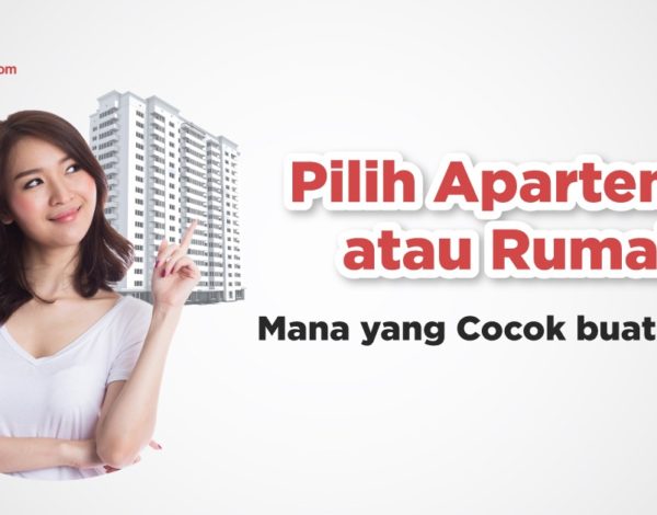 Pilih Apartemen atau Rumah, Mana yang Cocok buat Kamu?