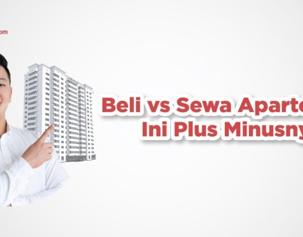 Lebih Pilih Mana, Beli atau Sewa Apartemen?