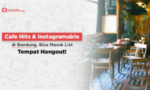 Cafe Hits dan Instagramable di Bandung, Bisa Masuk List Tempat Hangout!