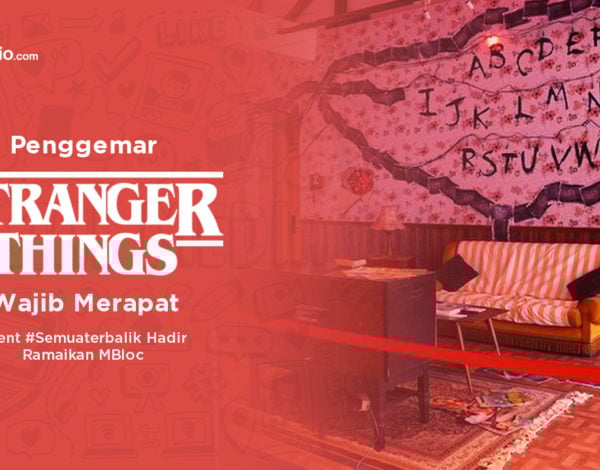 Penggemar Stranger Things Wajib Merapat ! Event #Semuaterbalik Hadir Ramaikan M Bloc Space