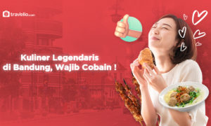 Kuliner Legendaris di Bandung, Wajib Cobain !