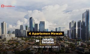 4 Apartemen Mewah di Jakarta Selatan, Crazy Rich Wajib Lihat !
