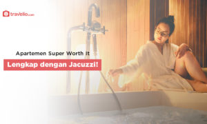 Apartemen Super Worth It, Lengkap dengan Jacuzzi !