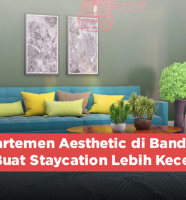 Apartemen Aesthetic di Bandung Buat Staycation Lebih Kece !