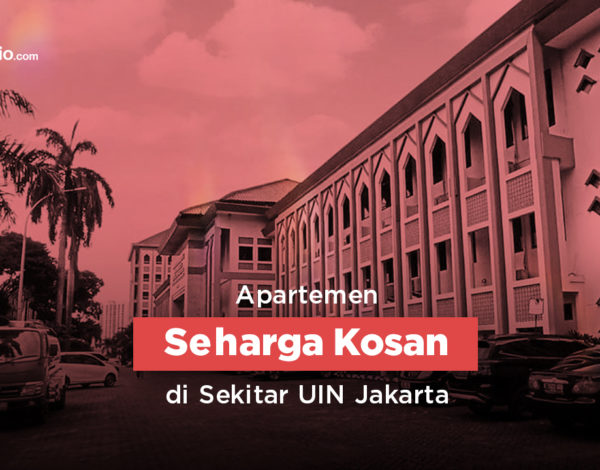 Apartemen Seharga Kosan di Sekitar UIN Jakarta