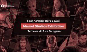 Spill Karakter Baru Lewat Marvel Studios Exhibition Terbesar di Asia Tenggara