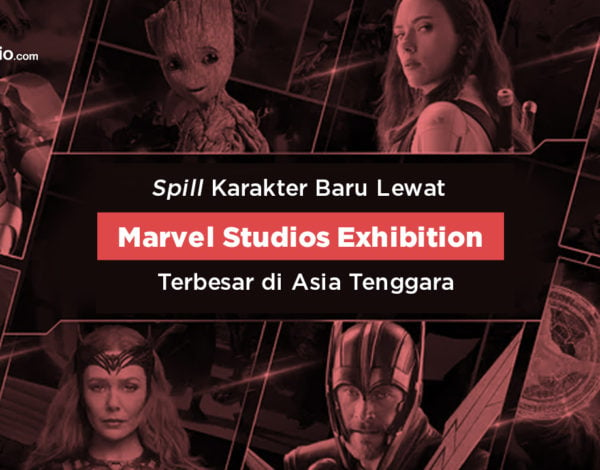 Spill Karakter Baru Lewat Marvel Studios Exhibition Terbesar di Asia Tenggara