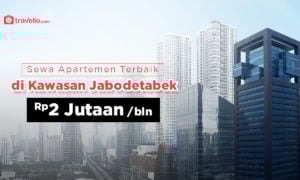 Sewa Apartemen Terbaik di Kawasan Jabodetabek Harga Rp 2 Jutaan/Bulan