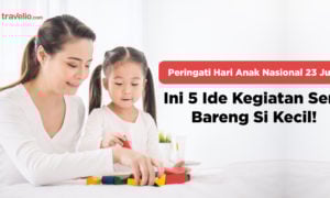 Peringati Hari Anak Nasional 23 Juli, Ini Lima Ide Kegiatan Seru Bareng Si Kecil