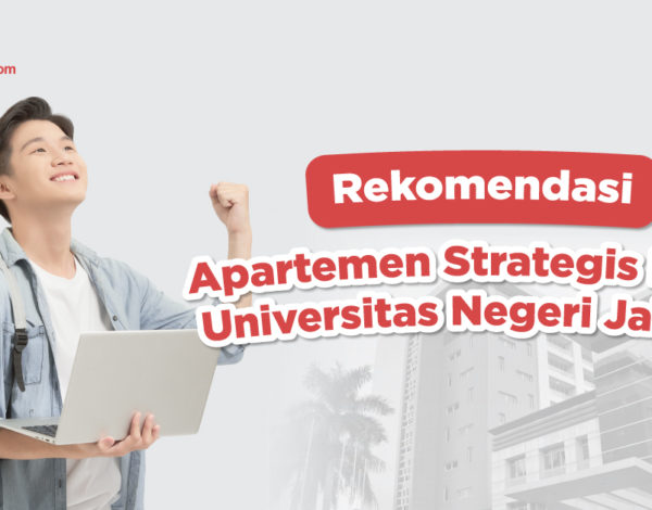 Rekomendasi Apartemen Strategis Dekat Universitas Negeri Jakarta