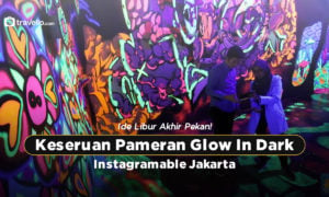 Ide Libur Akhir Pekan! Keseruan Pameran Glow In Dark Instagramable Jakarta