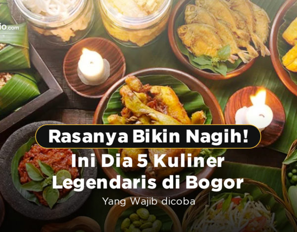 Rasanya Bikin Nagih ! Ini Dia 5 Kuliner Legendaris di Bogor yang Wajib Dicoba