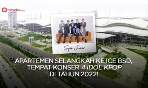 Apartemen Selangkah ke ICE BSD, Tempat Konser 4 Idol Kpop di Tahun 2022!