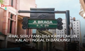 4 Hal Seru yang Bisa Kamu Lakuin Kalau Tinggal di Bandung!