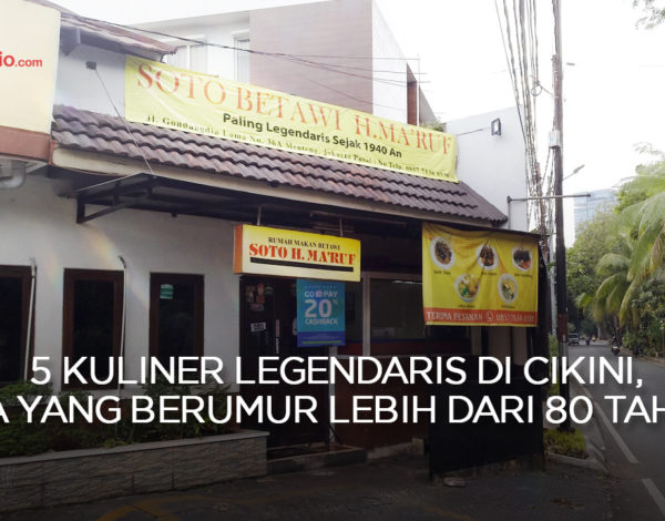 5 Kuliner Legendaris di Cikini, Ada yang Berumur Lebih Dari 80 Tahun !