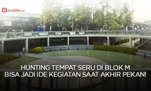 Hunting Tempat Seru di Blok M Bisa Jadi Ide Kegiatan Saat Akhir Pekan !