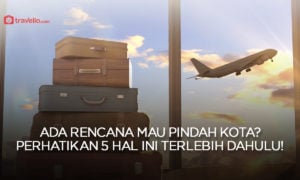 Ada Rencana Mau Pindah Kota? Perhatikan 5 Hal Ini Terlebih Dahulu !