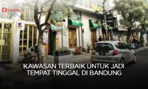 3 Kawasan Terbaik Untuk Jadi Tempat Tinggal di Bandung