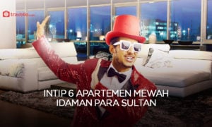 Intip Deretan Apartemen Mewah Idaman Para Sultan !