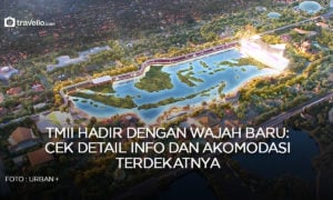TMII Hadir dengan Wajah Baru: Cek Detail Info dan Akomodasi Terdekatnya