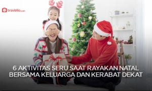 6 Aktivitas Seru Saat Rayakan Natal Bersama Keluarga dan Kerabat Dekat