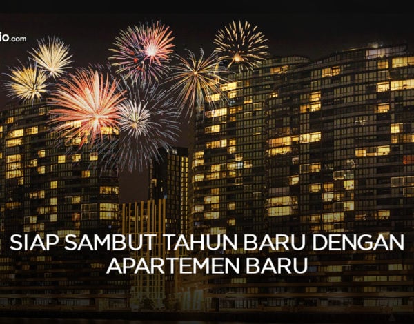 Siap Sambut Tahun Baru dengan Apartemen Baru