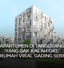 Apartemen di Tangerang yang Gak Kalah Oke dari Rumah Viral Gading Serpong