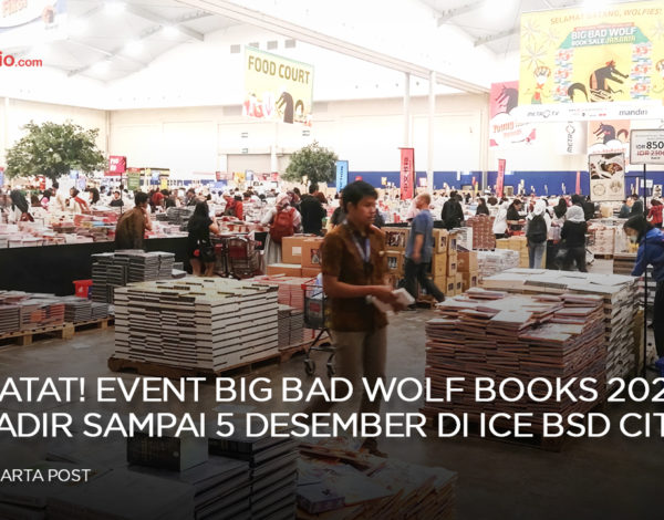 Catat! Event Big Bad Wolf Books 2022 Hadir Sampai 5 Desember di ICE BSD City