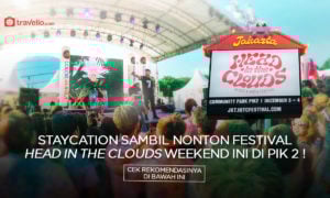 Staycation Sambil Nonton Festival Head In The Clouds Weekend Ini di PIK 2 !