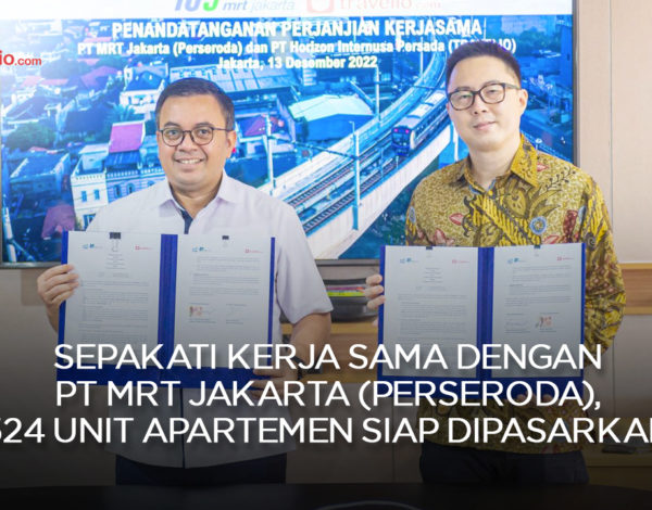 Sepakati Kerja Sama dengan PT MRT Jakarta (Perseroda), 524 Unit Apartemen Siap Dipasarkan