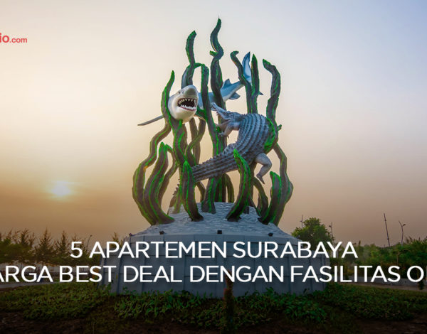 5 Apartemen Surabaya Harga Best Deal Dengan Fasilitas Oke