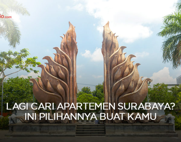 Lagi Cari Apartemen Surabaya? Ini Pilihannya Buat Kamu