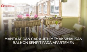 Manfaat dan Cara Jitu Memaksimalkan Balkon Sempit Pada Apartemen
