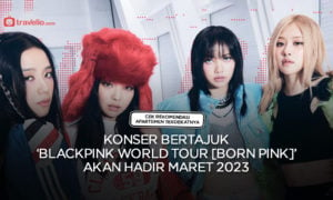 Konser Bertajuk ‘Blackpink World Tour [Born Pink]’ Akan Hadir Maret 2023