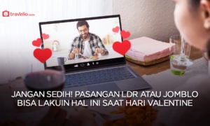 Jangan Sedih! Pasangan LDR atau Jomblo Bisa Lakuin Hal Ini Saat Hari Valentine