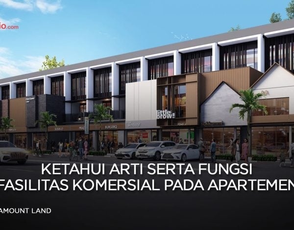 Apa Itu Area Komersial dan Fungsinya di Apartemen?