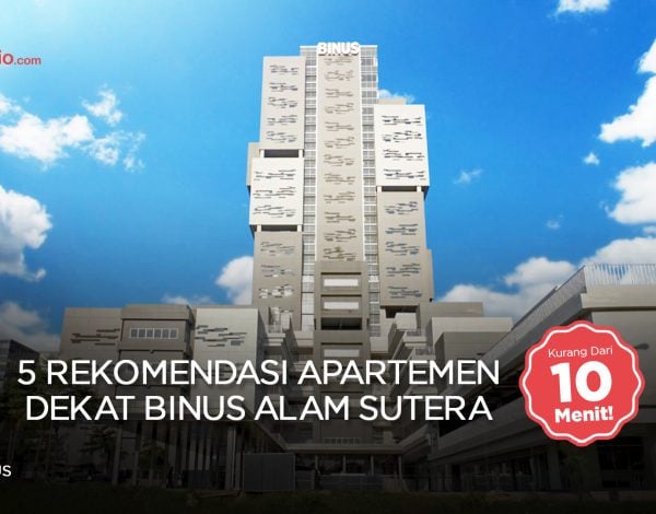5 Rekomendasi Apartemen Dekat BINUS Alam Sutera
