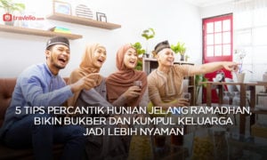 5 Tips Percantik Hunian Jelang Ramadhan, Bukber dan Kumpul Keluarga Jadi Lebih Nyaman