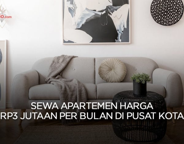 Sewa Apartemen Harga Rp3 Jutaan per Bulan di Pusat Kota