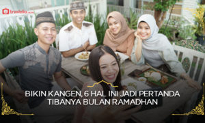 Bikin Kangen, 6 Hal Ini Jadi Pertanda Tibanya Bulan Ramadhan