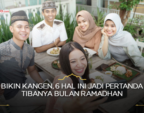 Bikin Kangen, 6 Hal Ini Jadi Pertanda Tibanya Bulan Ramadhan